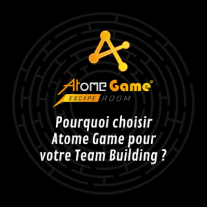 Pourquoi organiser votre Team Building chez Atome Game ?
